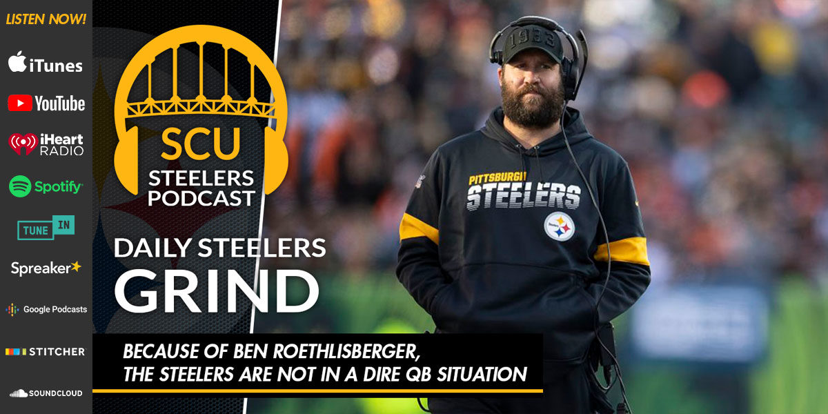 Because of Ben Roethlisberger, the Steelers are NOT in a dire QB situation