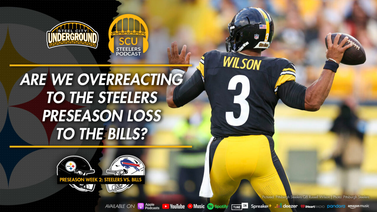 Are we overreacting to the Steelers preseason loss to the Bills?